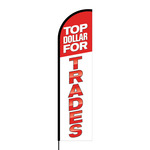 Top Dollar for Trades Flex Banner Flag - 16ft (Single Sided)